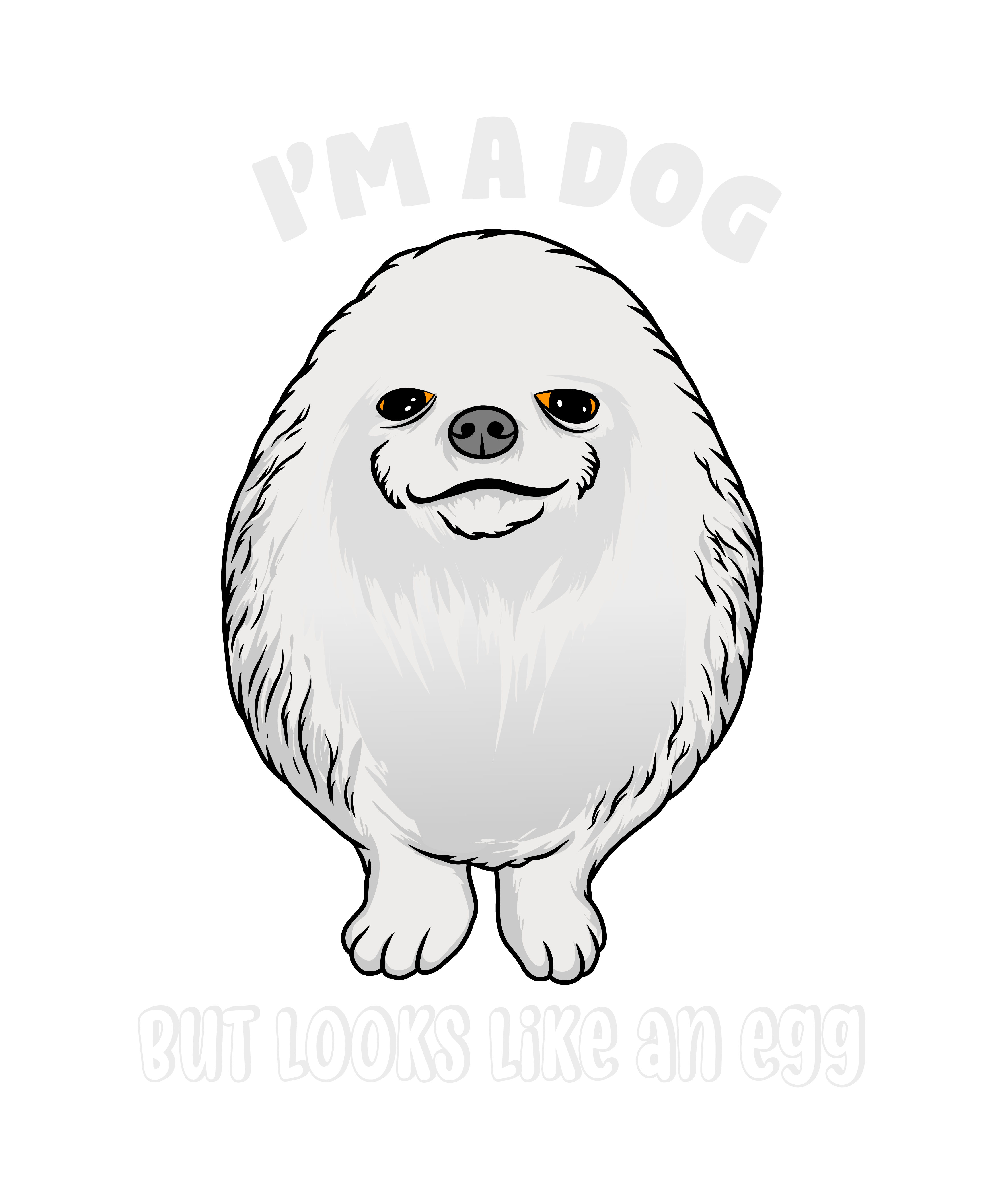 Köpek Ama Yumurta Gibi Görünüyorum