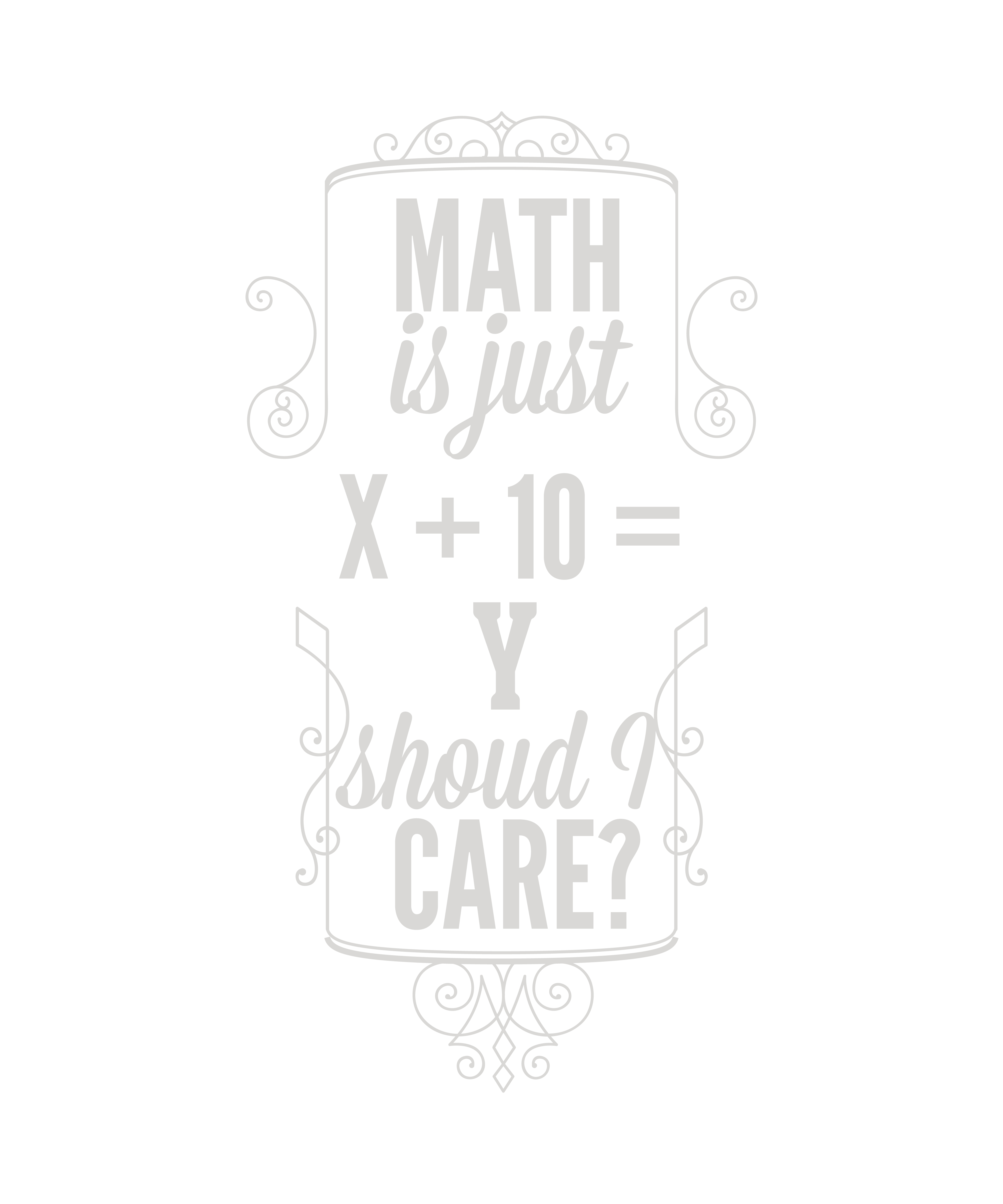 Matematik? X + 10 = Y Veya Umrumda Mı?