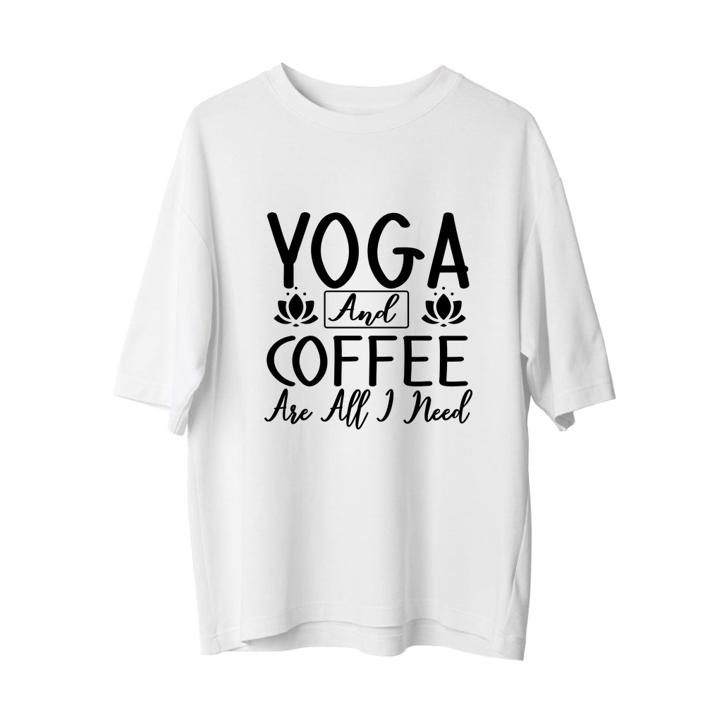 Yoga ve Kahve Yeterli Bana Baskılı Kadın Oversize Tişört