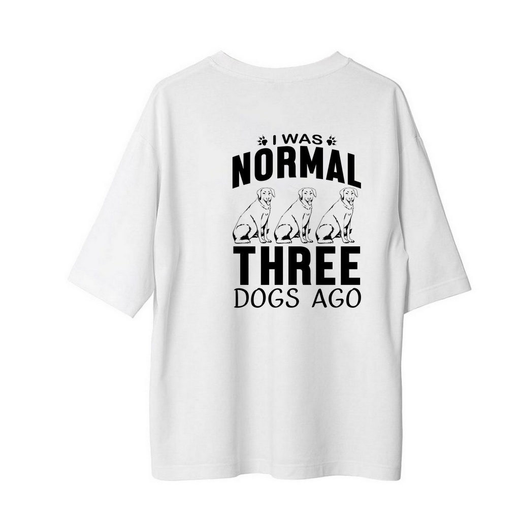 Üç Köpek Sonra Normal Değilim Baskılı Kadın Oversize Tişört