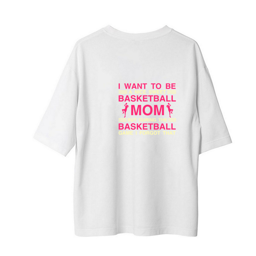 Basketbol Annesi Ruh Hali Baskılı Kadın Oversize Tişört