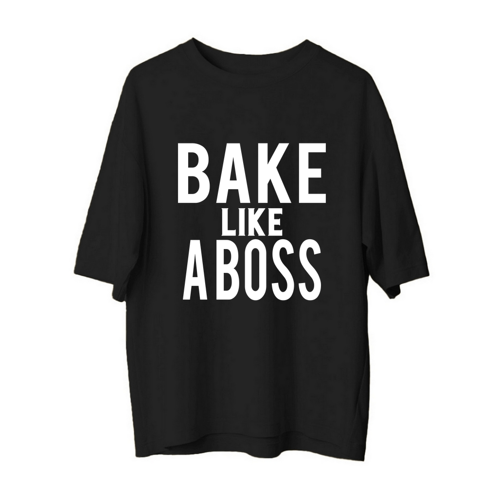 Kek Pişir Gibi Patron Baskılı Kadın Oversize Tişört
